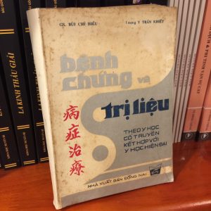 Bệnh Chứng Và Trị Liệu Theo Y Học Cổ Truyền Kết Hợp Với Y Học Hiện Đại PDF