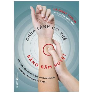 Chữa Lành Cơ Thể Bằng Bấm Huyệt PDF