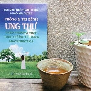 Phòng Và Trị Bệnh Ung Thư Theo Phương Pháp Thực Dưỡng Ohsawa Macrobiotics PDF