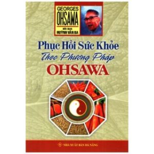 Phục Hồi Sức Khoẻ Theo Phương Pháp Ohsawa PDF