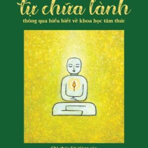 Tự Chữa Lành Thông Qua Hiểu Biết Về Khoa Học Tâm Thức PDF