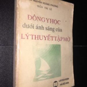 Đông Y Học Dưới Ánh Sáng Của Lý Thuyết Tập Mờ GS Nguyễn Hoàng Phương PDF