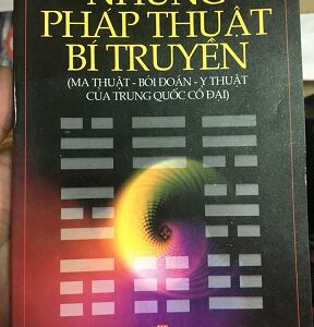 Những Pháp Thuật Bí Truyền Ma Thuật Bói Toàn Y Thuật Của Trung Quốc Cổ Đại PDF