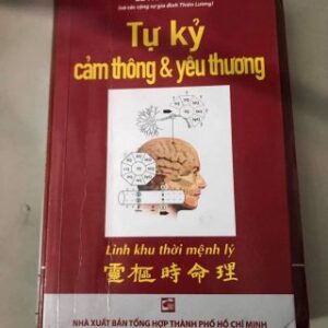 Tự Kỷ Cảm Thông Và Yêu Thương Tầm Nhìn Từ Linh Khu Thời Mệnh Lý Đến Chứng Tự Kỷ PDF